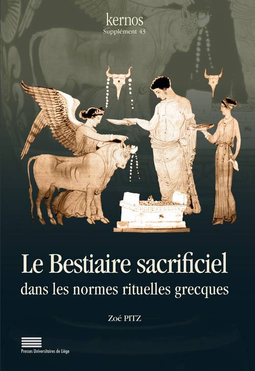 Pitz, Z. (2024). Le Bestiaire sacrificiel dans les normes rituelles grecques. Presses Universitaires de Liège.