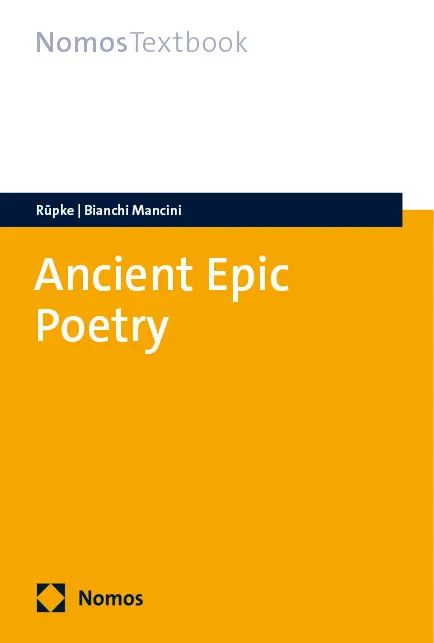 Rüpke, J. & Bianchi Mancini, S. (2024). Ancient Epic Poetry. NomosTextbook. Nomos Verlag. 175 pp. ISBN 978-3-7560-1676-1.