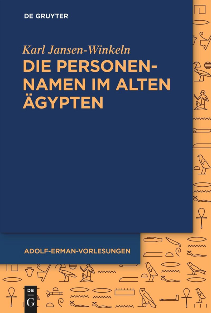 Jansen-Winkeln, K. (2024). Die Personennamen im alten Ägypten. Adolf-Erman-Vorlesungen zur ägyptischen Sprache und Kulturgeschichte am Berliner Wörterbuch-Projekt, 3. De Gruyter. 43 pp. ISBN 978-3-11-155660-4.