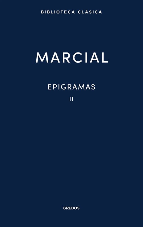 Marcial, Epigramas II. Trad. Antonio Ramírez de Verger. Colección Nueva Biblioteca Clásica, 61. RBA - Gredos. 399 pp. ISBN 978-84-249-4127-7.